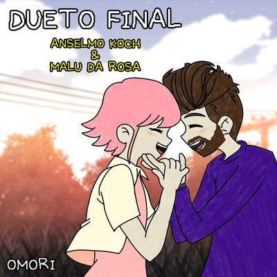 Dueto Final (Omori) (Cover) By Anselmo Koch, Malu da Rosa's cover
