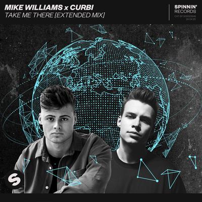 Take Me There (Extended Mix) By Mike Williams, Curbi's cover