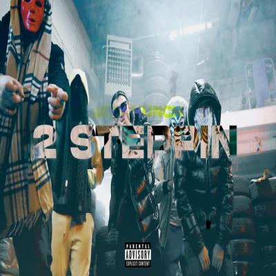 2 Steppin By JAYY HUNCH's cover
