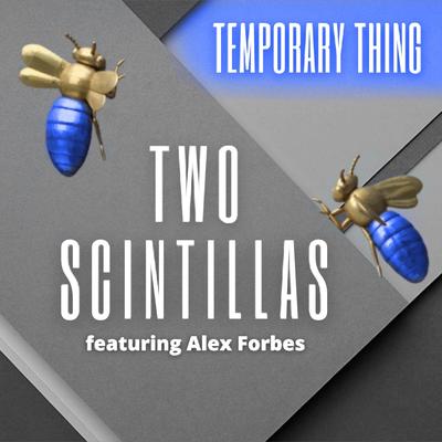 Temporary Thing By Two Scintillas's cover