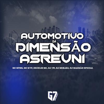 Automotivo da Dimensão Asrevni By DJ 7W, MC MTHS, Mc KVP, DJ MERAKI, Decelis MC, DJ MAGRÃO OFICIAL's cover