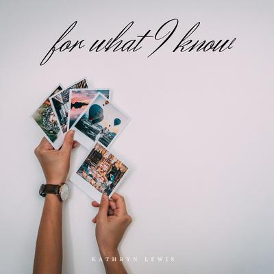 For What I Know's cover