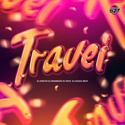 TRAVEI By CLUB DA DZ7, DJ KEEVIN, DJ NEGRESKO, DJ MK13, Dj Souza Beat's cover