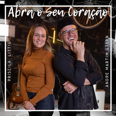 Abra o Seu Coração By André Martim Stern, Priscila Littig's cover