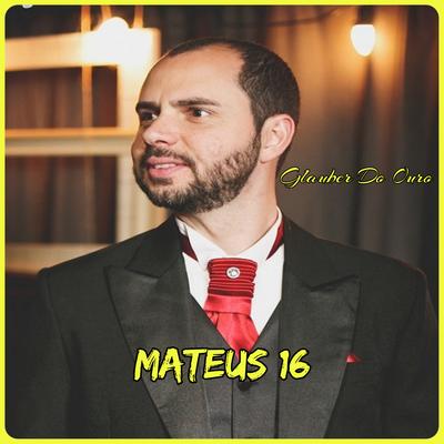 Mateus 16 By Glauber Do Ouro's cover