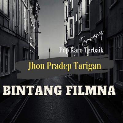 Tembang Pop Karo Terbaik Jhon Pradep Tarigan Bintang Filmna's cover