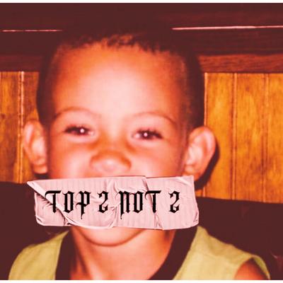 Top 2 Not 2 (Deluxe)'s cover