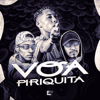 Voa Piriquita By DJ Danilinho Beat, Mc Silva, MC Menor MT's cover