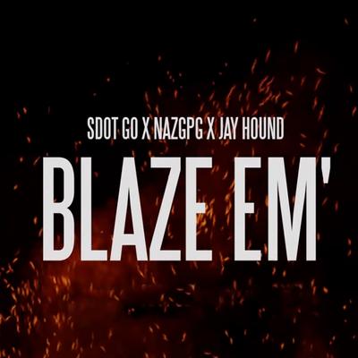 Blaze Em''s cover