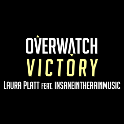 Victory (From "Overwatch") By Laura Platt, Insaneintherainmusic's cover