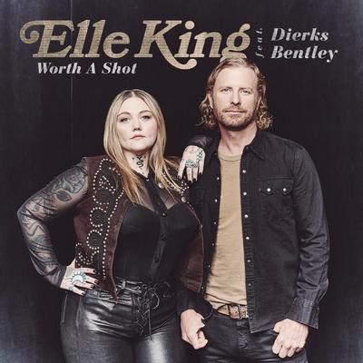 Worth A Shot (feat. Dierks Bentley) By Elle King, Dierks Bentley's cover