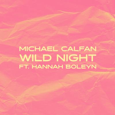 Wild Night By Michael Calfan, Hannah Boleyn's cover