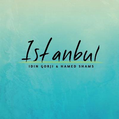 Istanbul By Idin Gorji, HAMED SHAMS's cover