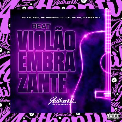 Beat Violão Embrazante (feat. Mc Kitinho, Mc Rodrigo do CN & Mc Gw) (feat. Mc Kitinho, Mc Rodrigo do CN & Mc Gw) By DJ MP7 013, Mc Kitinho, Mc Rodrigo do CN, Mc Gw's cover