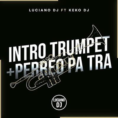 Intro Trumpet + Perreo Pa Tra RKT's cover