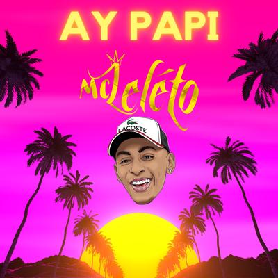 Ay Papi By Mc Leléto's cover