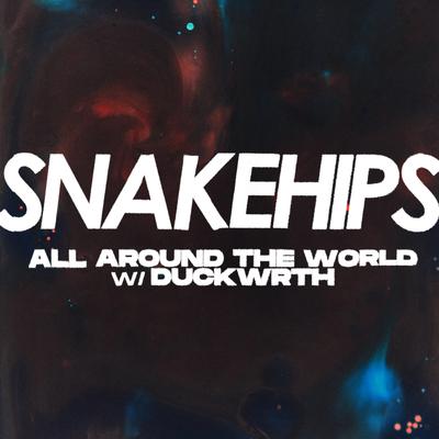 All Around The World By Snakehips, Duckwrth's cover