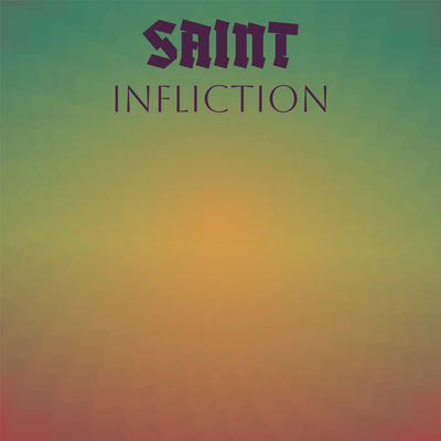 Saint Infliction's cover