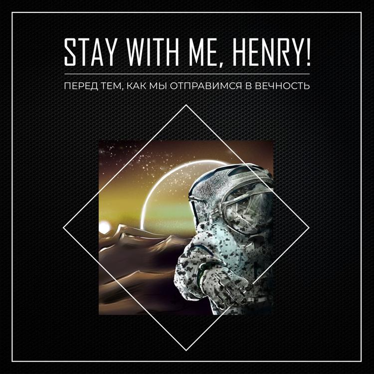 Stay with me, Henry !'s avatar image