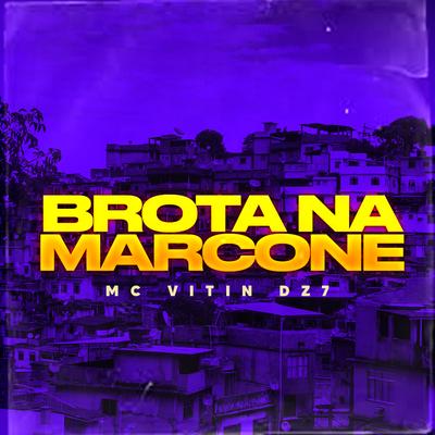 Brota na Marcone By MC VITIN DA DZ7's cover