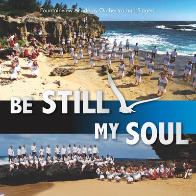 In the Heart of Jesus - Be Still My Soul By Fountainview Academy Orchestra & Singers's cover