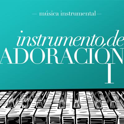 Instrumento De Adoración I's cover