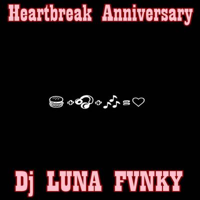 Dj Aku Padamu Heartbreak Anniversary Full Bass's cover