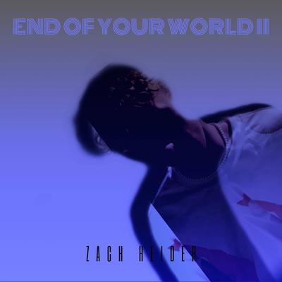END OF YOUR WORLD II's cover