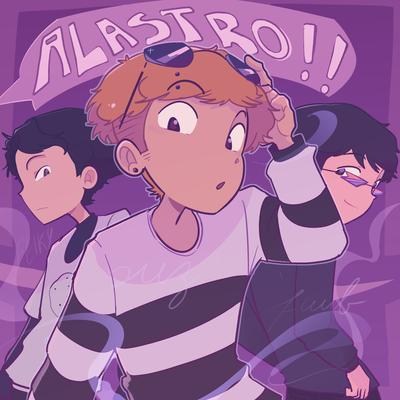 ALASTRO! By ogsuzi, Lil Fuub, Lil Feiky's cover