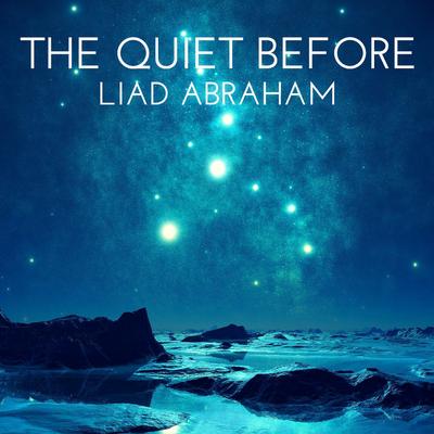 The Quiet Before By Liad Abraham's cover