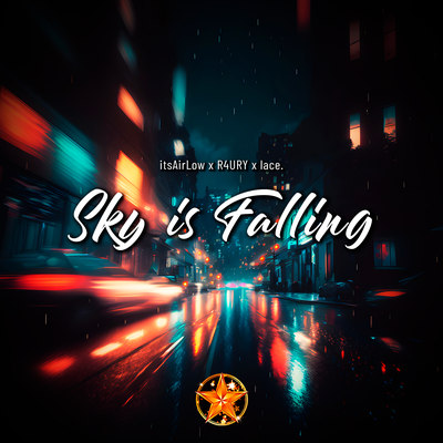 Sky is Falling By itsAirLow, R4URY, lace.'s cover