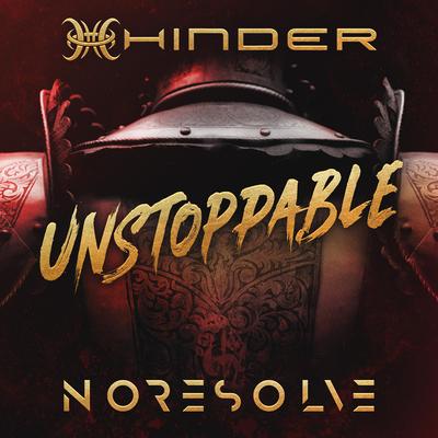 UNSTOPPABLE By No Resolve, Hinder's cover