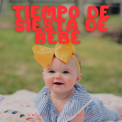 Tiempo De Siesta De Bebé En Un Día Lluvioso's cover