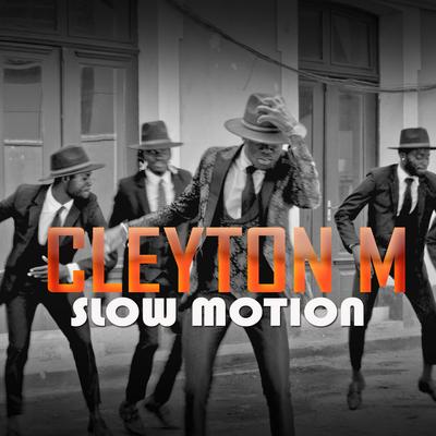 Slow Motion By Cleyton M's cover