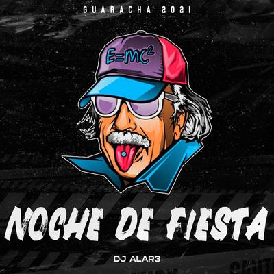 Noche de Fiesta By Aleteo Boom, Dj Alar3's cover