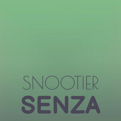 Snootier Senza's cover