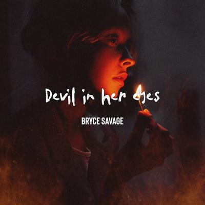 Devil in Her Eyes By Bryce Savage's cover