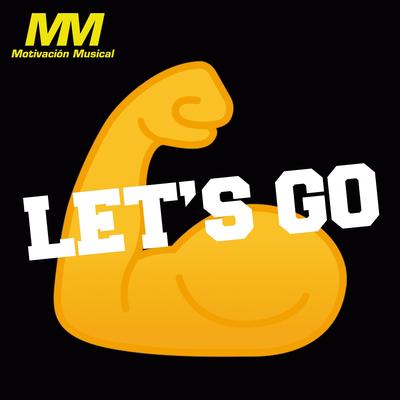 Let's Go By Motivación Musical's cover