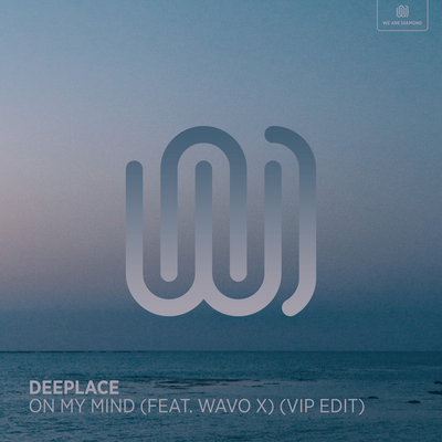 On My Mind (VIP Edit) By Deeplace, WAVO X's cover