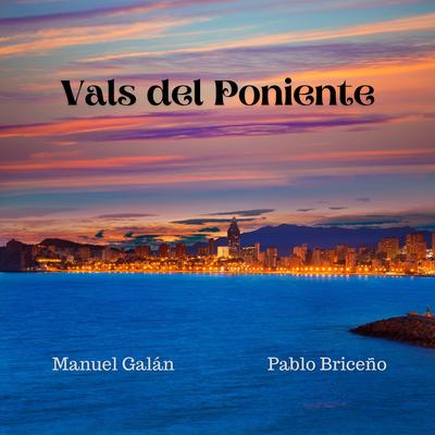 Vals del Poniente By Pablo Briceño, Manuel Galán's cover
