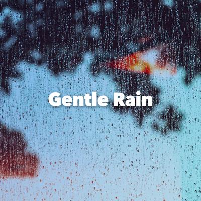 Gentle Rain By Heavy Rain Sounds's cover