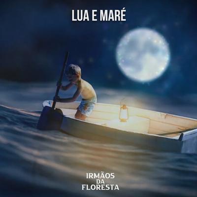 Lua e Maré By Irmãos da Floresta's cover