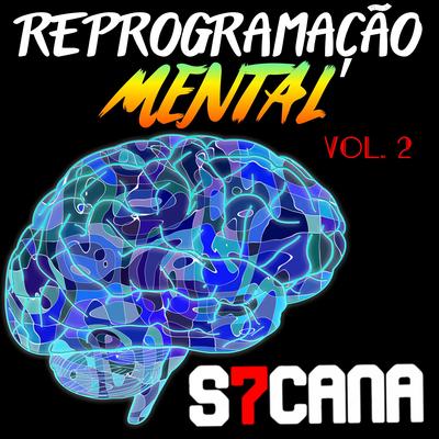 REPROGRAMAÇÃO PARA ATRAIR MULHERES By S7CANA's cover