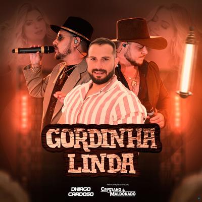 Gordinha Linda (feat. Cristiano & Maldonado) (feat. Cristiano & Maldonado) By DHIAGO CARDOSO, Cristiano & Maldonado's cover