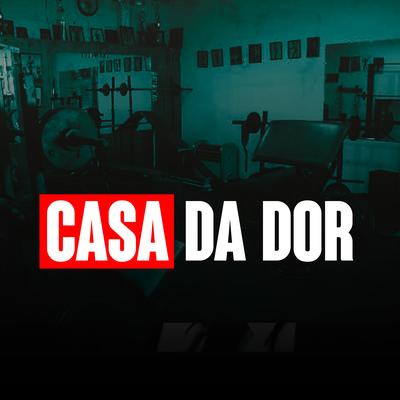 Casa da Dor By LP Maromba's cover