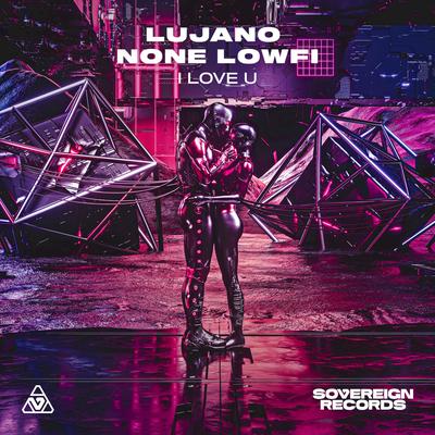 I Love U By LUJANO, None LowFi's cover