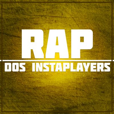 Rap dos Instaplayers By BlackSagaro, T.C Punters's cover