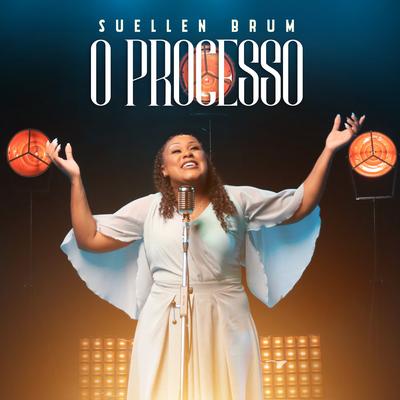O Processo (Playback) By Suellen Brum's cover