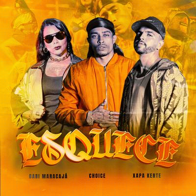 Esquece By Xapa Kente, Babi Maracajá, Choice's cover
