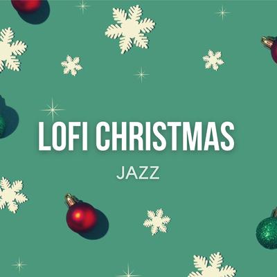 Lofi Christmas Jazz Lounge - Relaxing Winter Chill Beats's cover